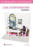 Couverture du livre « Les confessions » de Jean-Jacques Rousseau aux éditions Flammarion