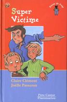 Couverture du livre « Super victime » de Claire Clement aux éditions Pere Castor