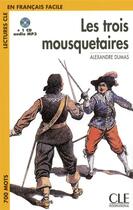 Couverture du livre « Les trois Mousquetaires ; 700 mots » de Alexandre Dumas aux éditions Cle International