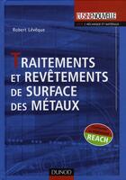 Couverture du livre « Traitements et revêtement de surface des métaux » de Leveque aux éditions Dunod