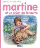 Couverture du livre « Martine T.58 ; Martine et un chien du tonnerre » de Delahaye Gilbert et Marlier Marcel aux éditions Casterman Jeunesse