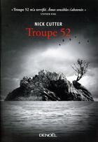 Couverture du livre « Troupe 52 » de Nick Cutter aux éditions Denoel