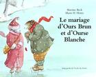 Couverture du livre « Mariage d ours brun et d ourse blanche » de Henry Marie H / Beck aux éditions Ecole Des Loisirs