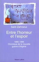 Couverture du livre « Entre l'horreur et l'espoir » de Zahraoui Said aux éditions Robert Laffont