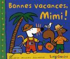 Couverture du livre « Bonnes vacances Mimi ! » de Lucy Cousins aux éditions Albin Michel Jeunesse