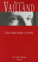 Couverture du livre « Les mauvais coups » de Roger Vailland aux éditions Grasset