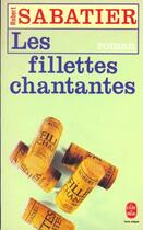 Couverture du livre « Les fillettes chantantes » de Robert Sabatier aux éditions Le Livre De Poche