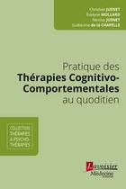 Couverture du livre « Pratique des thérapies cognitivo-comportementales au quotidien » de  aux éditions Medecine Sciences Publications
