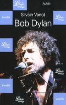 Couverture du livre « Bob dylan » de Sylvain Vanot aux éditions J'ai Lu