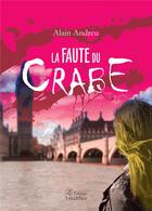 Couverture du livre « La faute du crabe » de Alain Andreu aux éditions Amalthee