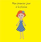 Couverture du livre « Mon premier jour à la piscine » de Serena Busato aux éditions Books On Demand