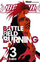 Couverture du livre « Bleach Tome 73 : battle field burning » de Tite Kubo aux éditions Glenat