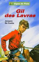 Couverture du livre « GIL DES LAVRAS (Roman Jeunesse Signe de Piste) » de Jacques De Cunha aux éditions Delahaye