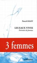 Couverture du livre « Les eaux vives » de Pascal Graff aux éditions Presses Litteraires