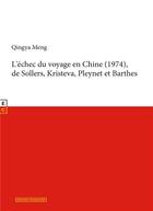 Couverture du livre « L'échec du voyage en Chine (1974), de Sollers, Kristeva, Pleynet et Barthes » de Qingya Meng aux éditions Complicites