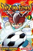 Couverture du livre « Inazuma eleven Tome 1 » de Tenya Yabuno aux éditions Kurokawa