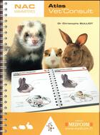 Couverture du livre « Atlas vet'consult des nac mammiferes » de Christophe Bulliot aux éditions Med'com