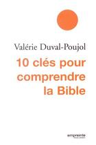 Couverture du livre « 10 clés pour comprendre la Bible » de Valerie Duval-Poujol aux éditions Empreinte Temps Present