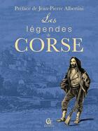 Couverture du livre « Les légendes de Corse » de Jean Pierre Albertin aux éditions Communication Presse Edition