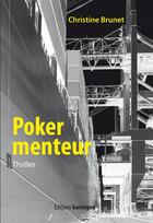 Couverture du livre « Poker menteur » de Christine Brunet aux éditions Gascogne