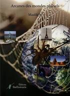 Couverture du livre « Arcanes Des Mondes Pluriels » de Maalik Sy aux éditions Stellamaris