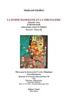 Couverture du livre « La femme hamedanie et la sorcellerie : ETHNOLOGIE Anthropologie, Science des Religions Livre I / Livre II » de Ghaffari Shahrzad aux éditions Unicite