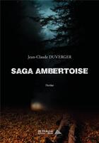 Couverture du livre « Saga ambertoise » de Duverger Jean-Claude aux éditions Saint Honore Editions