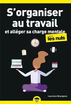 Couverture du livre « S'organiser au travail poche pour les nuls » de Laurence Bourgeois aux éditions First