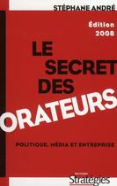 Couverture du livre « Le secret des orateurs » de Andre S aux éditions Esf