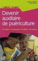 Couverture du livre « Devenir auxiliaire de puériculture » de Delphine Delefosse aux éditions Esf
