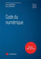 Couverture du livre « Code du numérique (édition 2024) » de Denis Berthault et Collectif et Berthault Mattatia aux éditions Lexisnexis