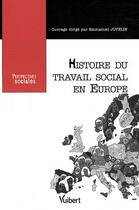 Couverture du livre « L'histoire du travail social en Europe » de Emmanuel Jovelin aux éditions Vuibert