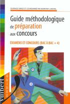 Couverture du livre « Guide Methodologique De La Preparation Aux Concours Administratifs De Categories B Et A » de Mokhtar Lakehal aux éditions Vuibert