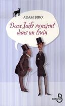 Couverture du livre « Deux juifs voyagent dans un train » de Adam Biro aux éditions Belfond