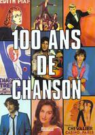 Couverture du livre « 100 Ans De Chansons » de Pasqualini aux éditions Atlas
