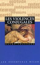Couverture du livre « Les violences conjugales » de Kathy Souffron aux éditions Milan