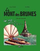 Couverture du livre « Le mont des brumes Tome 2 ; l'île de Favarole » de Jon Buller et Susan Schade aux éditions Bd Kids