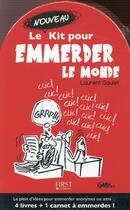 Couverture du livre « Le nouveau kit pour emmerder le monde » de Laurent Gaulet aux éditions First