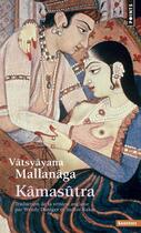Couverture du livre « Kâmasûtra » de Vatsyayana Mallanaga aux éditions Points