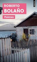 Couverture du livre « Poèmes » de Roberto Bolano aux éditions Points