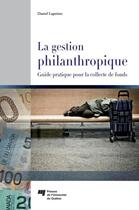 Couverture du livre « La gestion philanthropique » de Daniel Lapointe aux éditions Pu De Quebec