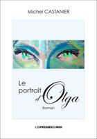 Couverture du livre « Le portrait d'olga » de Castanier Michel aux éditions Presses Du Midi