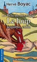 Couverture du livre « La bête du Gévaudan ; le loup acquitté enfin » de Herve Boyac aux éditions De Boree