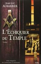 Couverture du livre « L'échiquier du Temple » de Jean-Luc Aubarbier aux éditions City