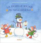 Couverture du livre « La famille Souris fête Noël au clair de lune » de Wolfram Hanel et Judith Rossell aux éditions Nord-sud
