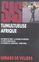 Couverture du livre « SAS ; thématique ; tumultueuse Afrique » de Gerard De Villiers aux éditions Malko