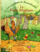 Couverture du livre « Les aventures de Rousselinotte Tome 2 ; la forêt magique » de Pouchot et Droulers aux éditions Triomphe
