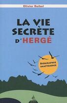 Couverture du livre « La vie secrète d'Hergé » de Olivier Reibel aux éditions Dervy