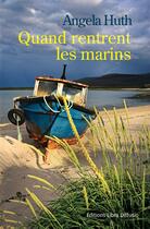 Couverture du livre « Quand rentrent les marins » de Angela Huth aux éditions Libra Diffusio
