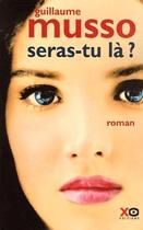 Couverture du livre « Seras-tu là ? » de Guillaume Musso aux éditions Xo